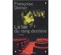 La Fille du rang derrière Françoise Dorner (Auteur)