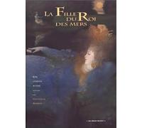 La Fille Du Roi Des Mers. Un Conte Russe