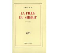 La fille du shérif - Marcel Aymé - Gallimard - broché - Nouvelles