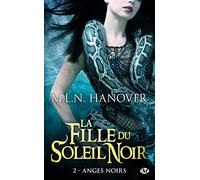 La Fille du Soleil Noir, Tome 2: Anges noirs