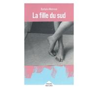 Barbara Monrose – La fille du Sud – Roman – Broché – Éditions Robert Laffont