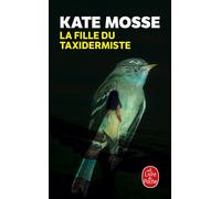 La Fille du taxidermiste - Kate Mosse - Lgf - Poche - Roman