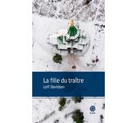 Leif Davidsen – La fille du traître – Traduction Frédéric Fourreau – Actes Sud