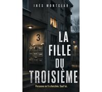 La Fille du Troisième: Thriller psychologique