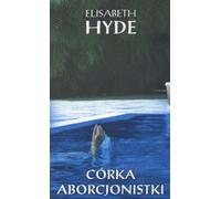 La fille d'un avorteur - Elisabeth Hyde (Literatur auf Polnisch)