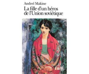 La Fille d'un héros de l'Union soviétique - Andreï Makine - Gallimard - Poche - Livre