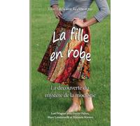 La fille en robe: La découverte du mystère de la modestie