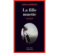 La fille muette - Michael Hjorth - Actes sud - broché - Roman