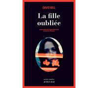 La fille oubliée - David Bell - Actes sud - broché - Roman