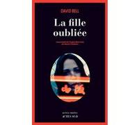 La fille oubliée David Bell (Auteur), Manuel Tricoteaux (Traduction)