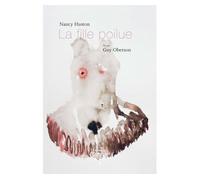 La fille poilue - Nancy Huston - Du Chemin De Fer Eds - broché - Roman