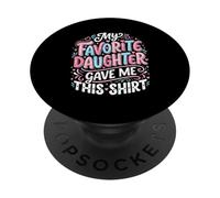 La Fille préférée de la mère des Filles m'a donné ça PopSockets PopGrip Adhésif