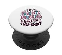 La Fille préférée de la mère des Filles m'a donné ça PopSockets PopGrip Adhésif