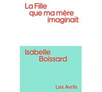 La Fille Que Ma Mère Imaginait