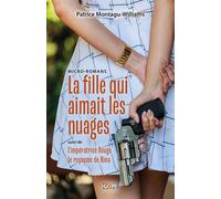La Fille Qui Aimait Les Nuages - Suivi De L?Impératrice Rouge Et Le Royaume De Nina