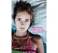 La fille qui avait deux ombres Sigrid Baffert (Auteur)