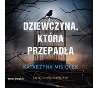 La fille qui est partie - Katarzyna Misiołek (Hörbuch auf Polnisch)