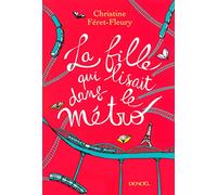 Christine Féret-Fleury – La Fille qui lisait dans le métro – Roman – Broché