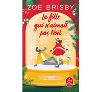 La Fille qui n'aimait pas Noël - Zoe Brisby - Lgf - Poche - Roman