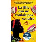 La Fille qui ne voulait pas se taire: Un roman inoubliable sur la force de résister et de s'émanciper