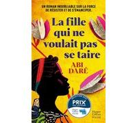 La Fille qui ne voulait pas se taire: Un roman inoubliable sur la force de résister et de s'émanciper