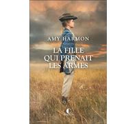 La fille qui prenait les armes - Amy Harmon - Charleston - broché - Roman