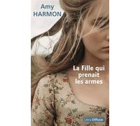 La fille qui prenait les armes Édition en gros caractères - Amy Harmon - Libra Diffusio - broché - Roman