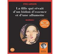 La fille qui rêvait d'un bidon d'essence et d'une allumette - Millénium 2