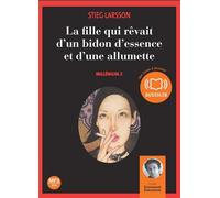 La fille qui rêvait d'un bidon d'essence et d'une allumette - Millénium 2