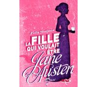 La fille qui voulait être Jane Austen
