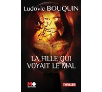 La fille qui voyait le mal - Ludovic Bouquin - M+ Editions - broché - Roman