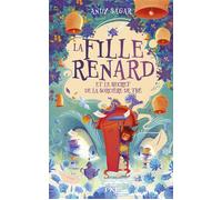 La Fille Renard - Tome 3 - La Fille Renard Et Le Secret De La Sorcière Du Thé
