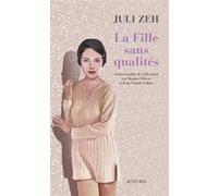 La Fille sans qualités Juli Zeh (Auteur), Brigitte Hébert (Traduction), Jean-Claude Colbus (Traduction)