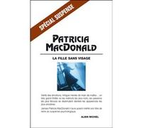 La fille sans visage Patricia J. MacDonald (Auteur), Nicole Hibert (Traduction)