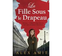 La Fille Sous le Drapeau: Monique - L'Histoire d'une Héroïne Juive Qui n'a Jamais Abandonné