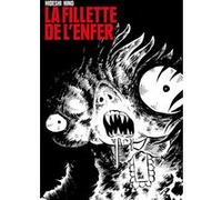 La fillette de l'enfer Hideshi Hino (Auteur), Leopold Dahan (Traduction)