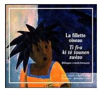 La fillette-oiseau Isabelle Cadoré (Auteur), Henri Cadoré (Auteur), Bernadette Coléno (Illustration)