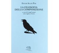 La filosofia della composizione. Testo inglese a fronte