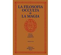 La filosofia occulta o La magia (Vol. 3)