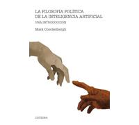 La filosofía política de la inteligencia artificial: Una introducción