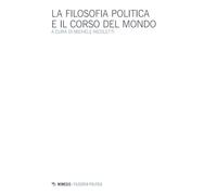 La filosofia politica e il corso del mondo