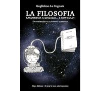 La filosofia raccontata ai ragazzi... e non solo! Dai naturalisti alla filosofia ellenistica
