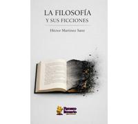 La Filosofía y sus Ficciones