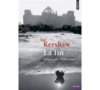 La Fin Allemagne (1944-1945) - Ian Kershaw - Points - Poche - Essai