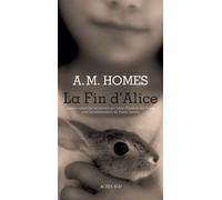 Amy Michael Homes – La Fin d'Alice – Trad. Johan-Frédérik Hel-Guedj & Yoann Gentric – Broché