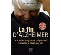 La fin d'alzheimer - Dale Bredesen - Thierry Souccar Eds - broché - Guide