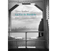 La Fin de Bartleby - Thierry Bouchard - Fario - broché - Roman