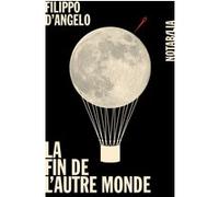 La fin de l autre monde Filippo D'Angelo (Auteur)