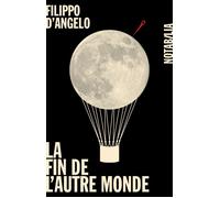 La fin de l autre monde - Filippo D'Angelo - Noir Sur Blanc - broché - Roman