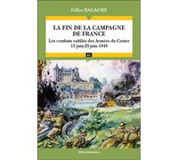 La fin de la campagne de France : Les combats oubliés des Armées du Centre (15 juin-25 juin 1940)